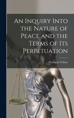 Una investigación sobre la naturaleza de la paz y las condiciones de su perpetuación - An Inquiry Into the Nature of Peace and the Terms of Its Perpetuation