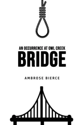 Un suceso en Owl Creek Bridge - An Occurrence at Owl Creek Bridge