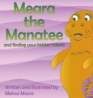 Meara el Manatí y la búsqueda de tu talento oculto - Meara the Manatee and finding your hidden talent