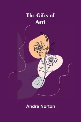 Los dones de Asti - The Gifts of Asti