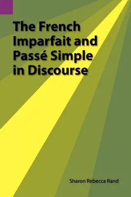 El Imparfait francés y el Passe Simple en el discurso - The French Imparfait and Passe Simple in Discourse