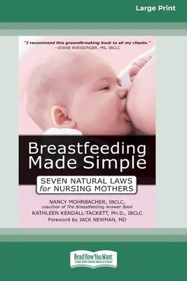 Amamantar es muy sencillo: Siete leyes naturales para madres lactantes [Standard Large Print 16 Pt Edition]. - Breastfeeding Made Simple: Seven Natural Laws for Nursing Mothers [Standard Large Print 16 Pt Edition]