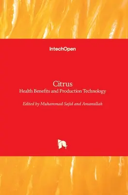 Cítricos: beneficios para la salud y tecnología de producción - Citrus: Health Benefits and Production Technology