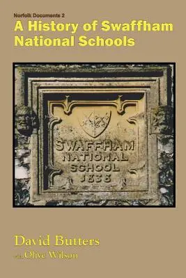 Historia de las escuelas nacionales de Swaffham - A History of Swaffham National Schools