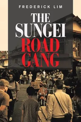 La banda de Sungei Road - The Sungei Road Gang