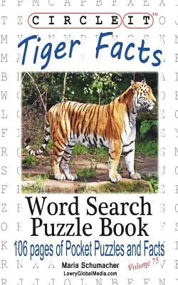 Encierra en un círculo, Hechos sobre el tigre, Sopa de letras, Libro de rompecabezas - Circle It, Tiger Facts, Word Search, Puzzle Book