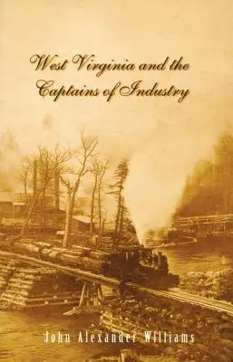 Virginia Occidental y los Capitanes de la Industria (Revisado) - West Virginia and Captains the Captains of Industry (Revised)