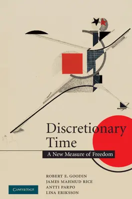 Tiempo discrecional: una nueva medida de la libertad - Discretionary Time: A New Measure of Freedom