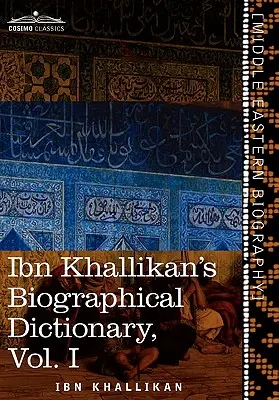 Diccionario biográfico de Ibn Jallikan, Tomo I - Ibn Khallikan's Biographical Dictionary, Volume I