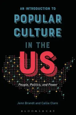 Introducción a la cultura popular en Estados Unidos: personas, política y poder - An Introduction to Popular Culture in the Us: People, Politics, and Power