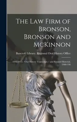 El bufete de abogados Bronson, Bronson y McKinnon: 1942-1975: Transcripciones de historia oral / y material relacionado, 1980-198 - The Law Firm of Bronson, Bronson and McKinnon: 1942-1975: Oral History Transcripts / and Related Material, 1980-198