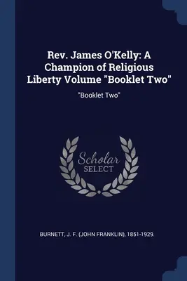 REV. James O'Kelly: Un Campeón de la Libertad Religiosa Volumen Cuaderno Dos