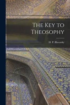 La Clave de la Teosofía - The Key to Theosophy