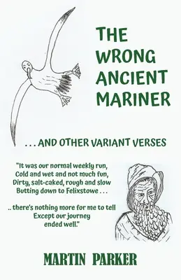 The Wrong Ancient Mariner: Y otros versos variantes - The Wrong Ancient Mariner: And Other Variant Verses