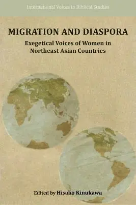 Migración y diáspora: voces exegéticas de mujeres de países del noreste asiático - Migration and Diaspora: Exegetical Voices of Women in Northeast Asian Countries