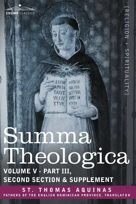 Suma Teológica, Tomo 5 (Parte III, Sección Segunda y Suplemento) - Summa Theologica, Volume 5 (Part III, Second Section & Supplement)