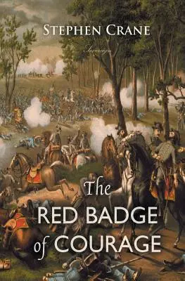 La Insignia Roja del Valor: Un episodio de la Guerra Civil Americana - The Red Badge of Courage: An Episode of the American Civil War