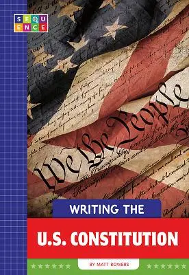 Redactar la Constitución de EE.UU. - Writing the U.S. Constitution