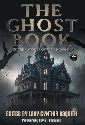 El libro de los fantasmas: Dieciséis historias de lo insólito - The Ghost Book: Sixteen Stories of the Uncanny