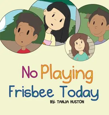 Hoy no se juega al frisbee - No Playing Frisbee Today