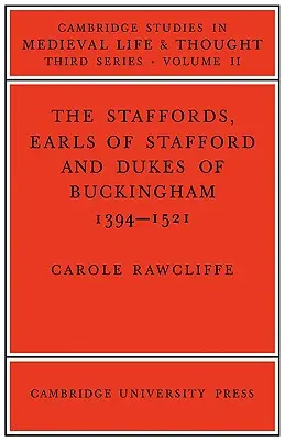 Los Staffords, condes de Stafford y duques de Buckingham: 1394-1521 - The Staffords, Earls of Stafford and Dukes of Buckingham: 1394-1521