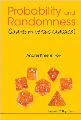 Probabilidad y aleatoriedad: Cuántica frente a clásica - Probability and Randomness: Quantum Versus Classical