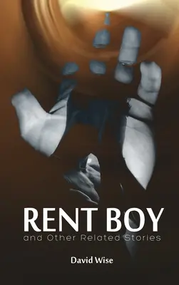 RENT BOY y otras historias relacionadas - RENT BOY and Other Related Stories