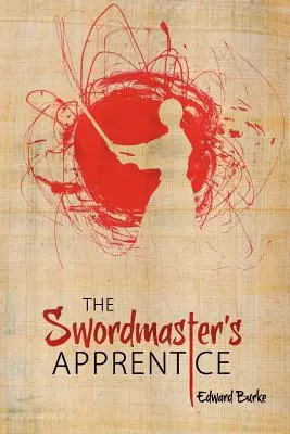 El aprendiz de maestro de espadas: O cómo una nariz rota, un brebaje de chamán y un poco de polvo ligero pueden señalar el camino hacia la iluminación - The Swordmaster's Apprentice: Or How a Broken Nose, a Shaman's Brew and a Little Light Dusting May Point the Way to Enlightenment