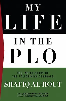 Mi vida en la OLP: La historia interior de la lucha palestina - My Life In The PLO: The Inside Story of the Palestinian Struggle