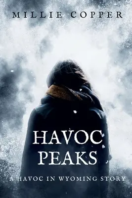 Havoc Peaks: Una historia de Havoc en Wyoming El nuevo Apocalipsis americano - Havoc Peaks: A Havoc in Wyoming Story America's New Apocalypse