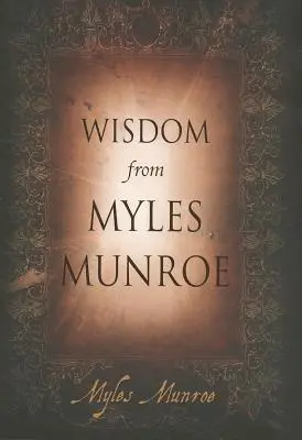 Sabiduría de Myles Munroe - Wisdom from Myles Munroe