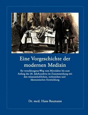 Historia de la medicina moderna - Eine Vorgeschichte der modernen Medizin
