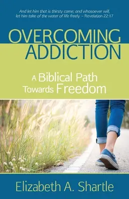 Superar la adicción: Un camino bíblico hacia la libertad - Overcoming Addiction: A Biblical Path Towards Freedom