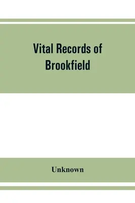 Registros vitales de Brookfield, Massachusetts, hasta el final del año 1849 - Vital records of Brookfield, Massachusetts, to the end of the year 1849