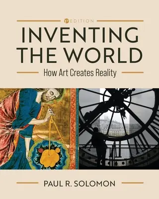 Inventar el mundo: Cómo el arte crea la realidad - Inventing the World: How Art Creates Reality