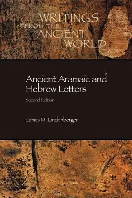 Letras arameas y hebreas antiguas, segunda edición - Ancient Aramaic and Hebrew Letters, second edition