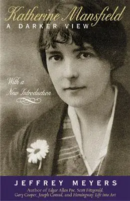 Katherine Mansfield: Una visión más oscura - Katherine Mansfield: A Darker View