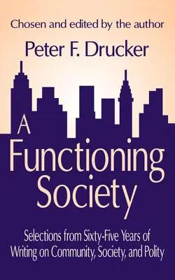 Una sociedad que funciona: Comunidad, sociedad y política en el siglo XX - A Functioning Society: Community, Society, and Polity in the Twentieth Century