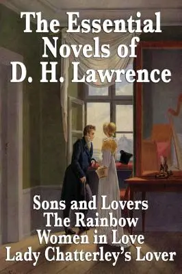 Las novelas esenciales de D. H. Lawrence - The Essential Novels of D. H. Lawrence