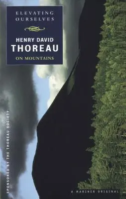 Elevándonos: Thoreau sobre las montañas - Elevating Ourselves: Thoreau on Mountains