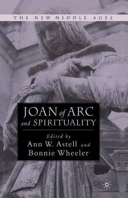 Juana de Arco y la espiritualidad - Joan of Arc and Spirituality