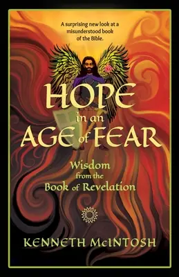 Esperanza en una era de temor: Sabiduría del libro del Apocalipsis - Hope in an Age of Fear: Wisdom from the Book of Revelation