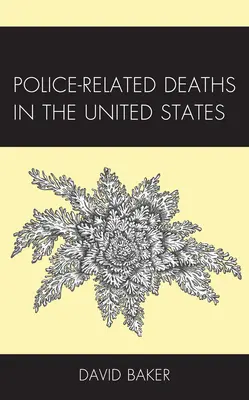 Muertes relacionadas con la policía en Estados Unidos - Police-Related Deaths in the United States