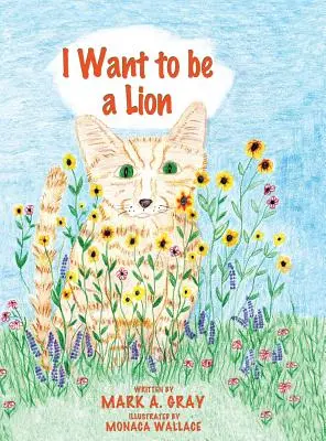 Quiero ser un león - I Want to be a Lion