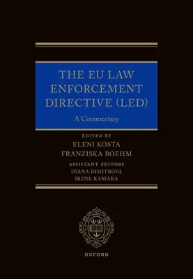 La Directiva de aplicación de la ley de la UE (Led): A Commentary - The EU Law Enforcement Directive (Led): A Commentary