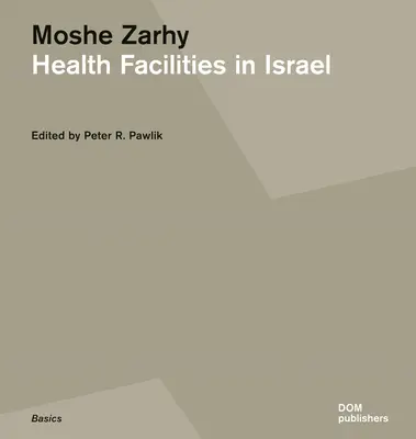 Moshe Zarhy, Instalaciones sanitarias en Israel - Moshe Zarhy, Health Facilities in Israel