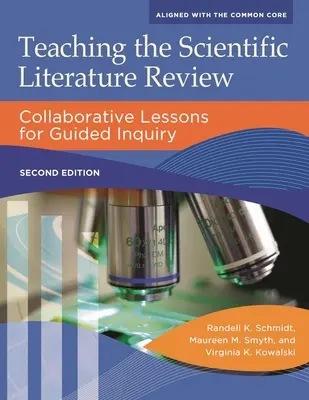 La enseñanza de la revisión de la literatura científica: Lecciones colaborativas para la investigación guiada - Teaching the Scientific Literature Review: Collaborative Lessons for Guided Inquiry