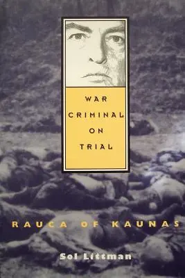 Criminales de guerra a juicio - Rauca de Kaunas - War Criminal on Trial - Rauca of Kaunas