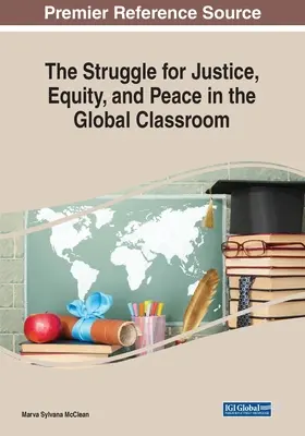 La lucha por la justicia, la equidad y la paz en el aula global - The Struggle for Justice, Equity, and Peace in the Global Classroom