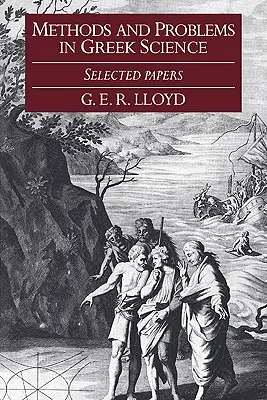 Métodos y problemas de la ciencia griega: Selección de artículos - Methods and Problems in Greek Science: Selected Papers